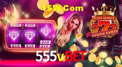 555vbet - Experiência Real De Cassino - 555vbet.com